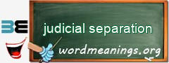 WordMeaning blackboard for judicial separation